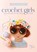 Crochet Girls, Colleen Lynch - Paperback - 9789043934640