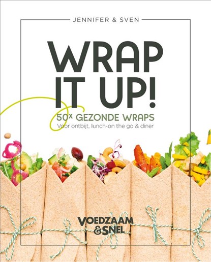 Voedzaam & Snel - Wrap it up!, Jennifer & Sven - Gebonden - 9789043934695