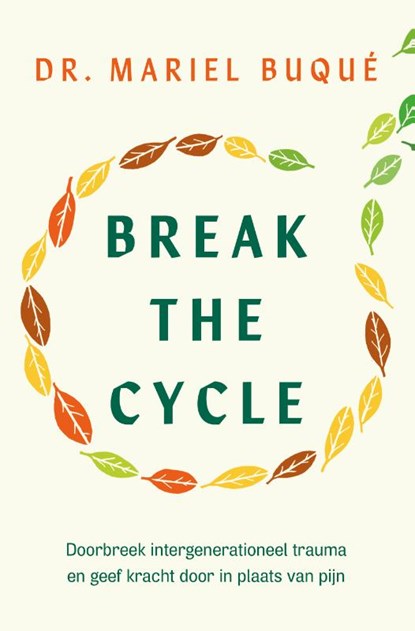 Break the Cycle - Nederlandse editie, Dr. Mariel Buqué - Paperback - 9789043934824