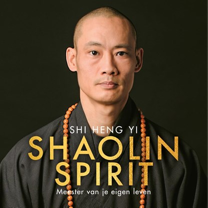 Shaolin Spirit, Shi Heng Yi - Luisterboek MP3 - 9789043934930