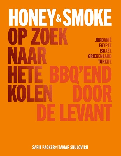 Honey & Smoke Op zoek naar hete kolen, Sarit Packer ; Itamar Srulovich - Ebook - 9789043934992