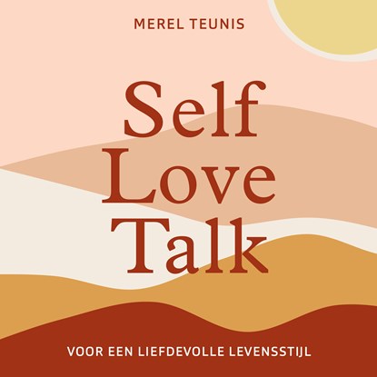 Self Love Talk, Merel Teunis - Luisterboek MP3 - 9789043935227