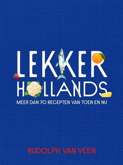 Lekker Hollands, Rudolph van Veen - Gebonden - 9789043935289