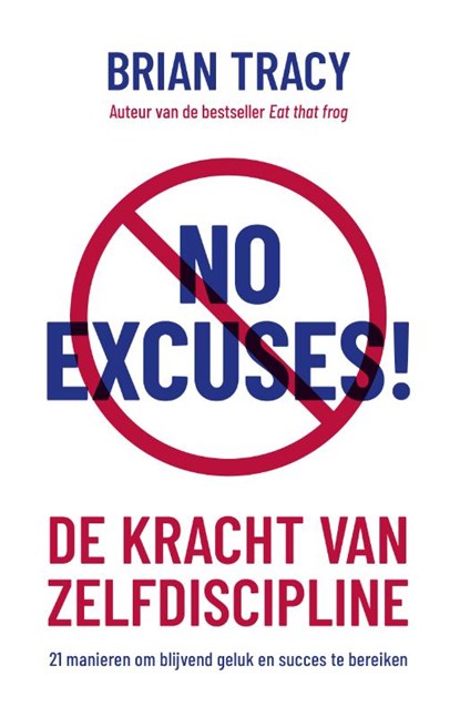 No Excuses! - Nederlandse editie, Brian Tracy - Paperback - 9789043935555