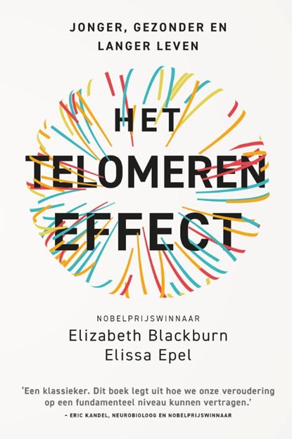 Het telomeren effect, Elizabeth Blackburn ; Elissa Epel - Paperback - 9789043935975