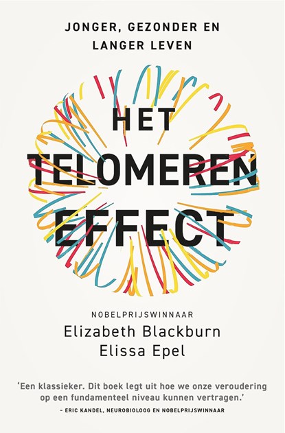 Het telomeren effect, Elizabeth Blackburn ; Elissa Epel - Ebook - 9789043935982