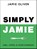 Simply Jamie, Jamie Oliver - Gebonden - 9789043936576