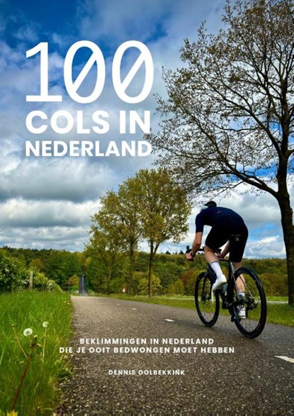 100 cols in Nederland, Dennis Oolbekkink - Ebook - 9789043936729