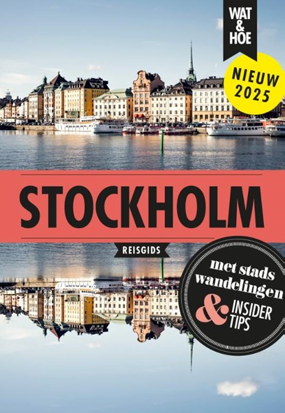 Stockholm, Wat & Hoe reisgids ; Marina Goudsblom ; Margot Eggenhuizen - Paperback - 9789043937108