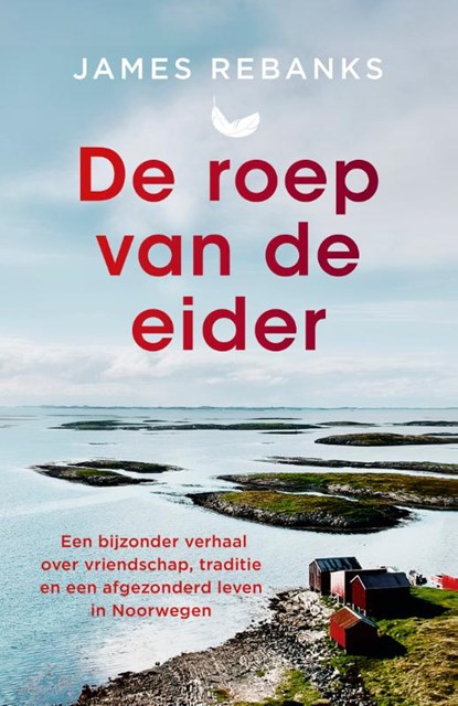 De roep van de eider, James Rebanks - Paperback - 9789043937153