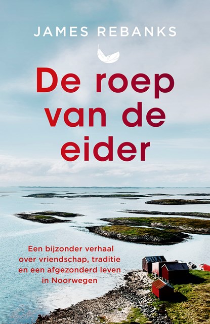 De roep van de eider, James Rebanks - Ebook - 9789043937160