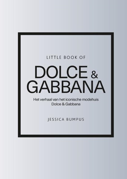 Little Book of Dolce & Gabbana, Jessica Bumpus - Gebonden - 9789043937276