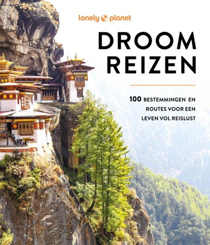 Lonely Planet - Droomreizen, Lonely Planet - Gebonden - 9789043937429