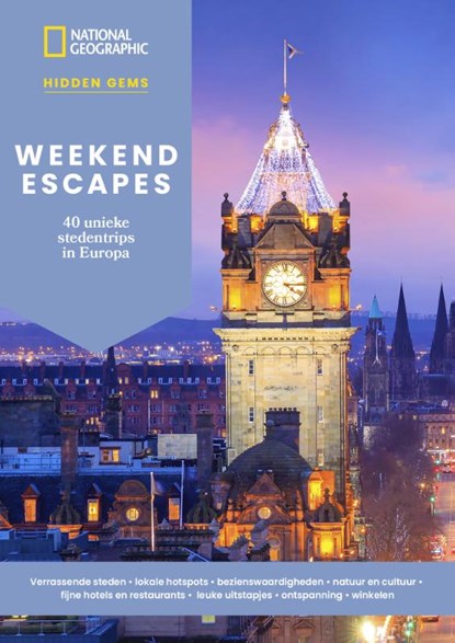 Weekend Escapes - 40 unieke stedentrips in Europa, National Geographic - Paperback - 9789043937689