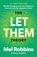 The Let Them Theory, Mel Robbins ; Sawyer Robbins - Paperback - 9789043937962