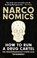 Narconomics: How to Run a Drug Cartel, Tom Wainwright - Paperback - 9789043938464