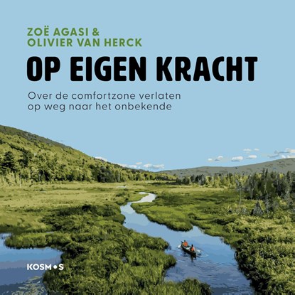 Op eigen kracht, Zoë Agasi ; Olivier Van Herck - Luisterboek MP3 - 9789043938570