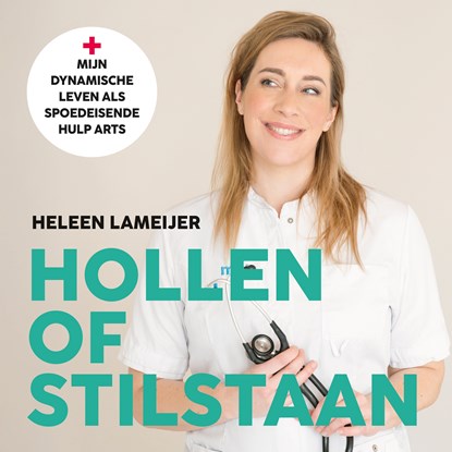 Hollen of stilstaan, Heleen Lameijer - Luisterboek MP3 - 9789043938631