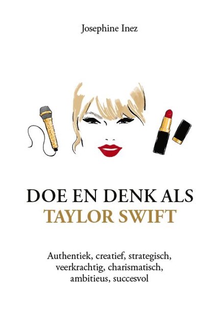 Doe en denk als Taylor Swift, Josephine Inez - Gebonden - 9789043938853
