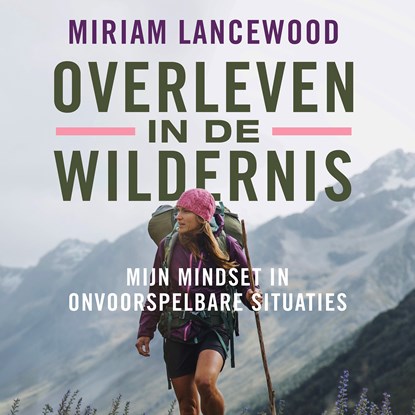 Overleven in de wildernis, Miriam Lancewood - Luisterboek MP3 - 9789043939386