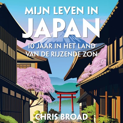 Mijn leven in Japan, Chris Broad - Luisterboek MP3 - 9789043939430