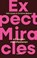 Expect Miracles, Yeliz Çiçek ; Christine Beijnen - Gebonden - 9789043939812
