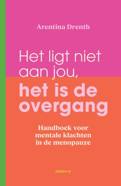 Het ligt niet aan jou, het is de overgang, Arentina Drenth - Paperback - 9789043939843