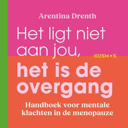Het ligt niet aan jou, het is de overgang, Arentina Drenth - Luisterboek MP3 - 9789043939867