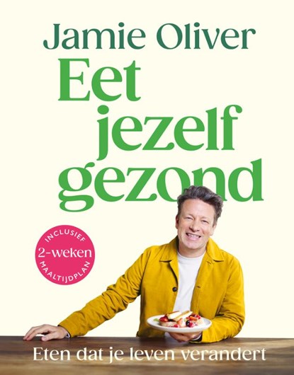 Eet jezelf gezond, Jamie Oliver - Gebonden - 9789043940009