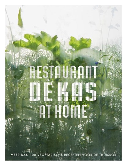 De Kas at Home, Jos Timmer ; Wim de Beer - Paperback - 9789043940061