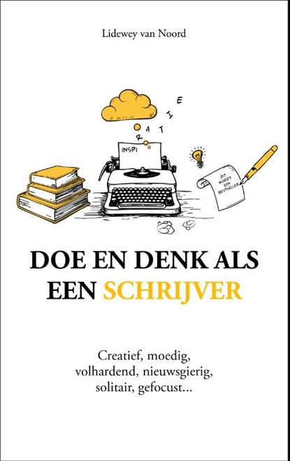 Doe en denk als een schrijver, Lidewey van Noord - Gebonden - 9789043940139
