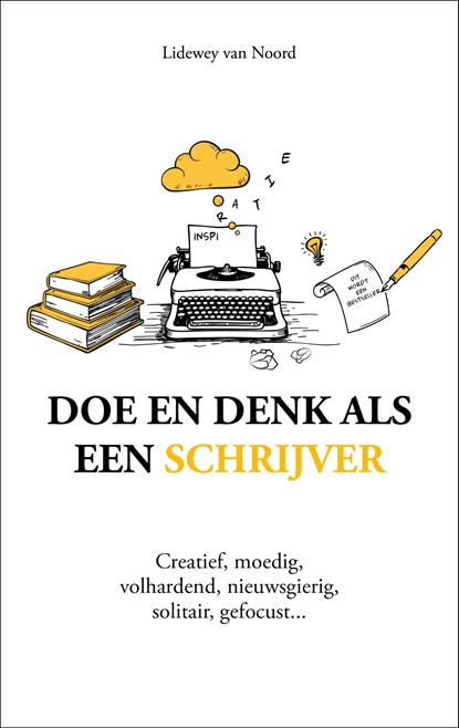 Doe en denk als een schrijver, Lidewey van Noord - Ebook - 9789043940146