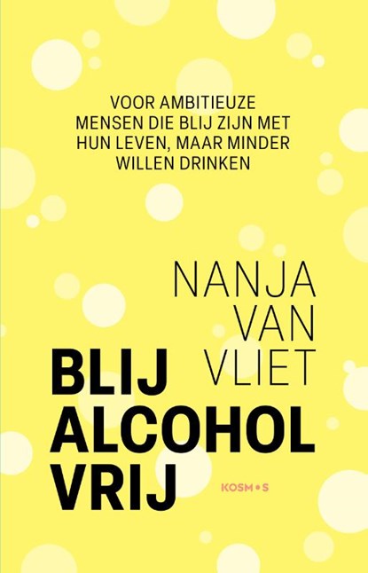 Blij Alcohol Vrij, Nanja van Vliet - Paperback - 9789043940160