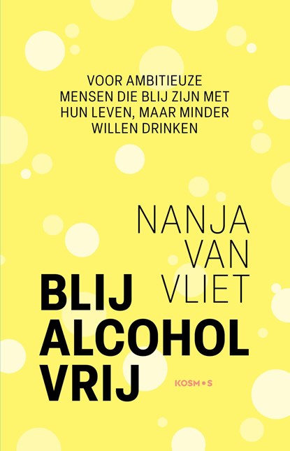 Blij alcohol vrij, Nanja van Vliet - Ebook - 9789043940177