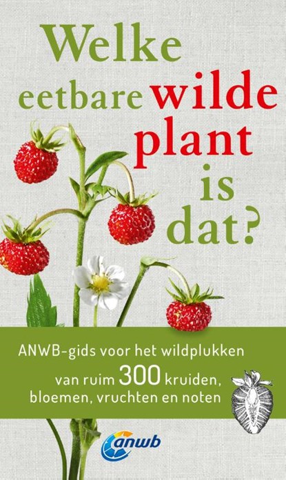 Welke eetbare wilde plant is dat?, Christa Bastgen - Paperback - 9789043940283