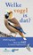 Welke vogel is dat? ANWB Vogelgids, Volker Dierschke - Paperback - 9789043940788