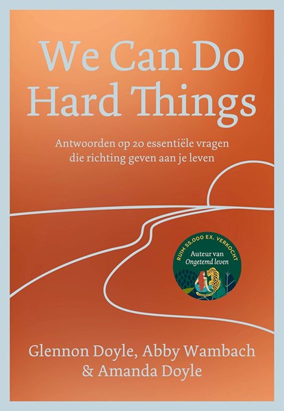 We Can Do Hard Things, Glennon Doyle ; Abby Wambach ; Amanda Doyle - Ebook - 9789043940832