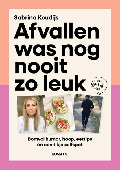 Afvallen was nog nooit zo leuk, Sabrina Koudijs - Paperback - 9789043940962