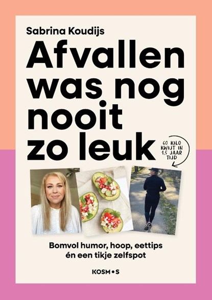 Afvallen was nog nooit zo leuk, Sabrina Koudijs - Paperback - 9789043940962