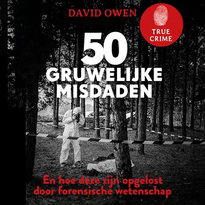 True Crime - 50 gruwelijke misdaden, David Owen - Luisterboek MP3 - 9789043941181