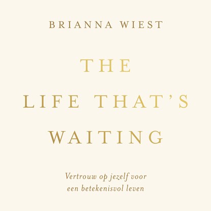 The Life That's Waiting, Brianna Wiest - Luisterboek MP3 - 9789043941235