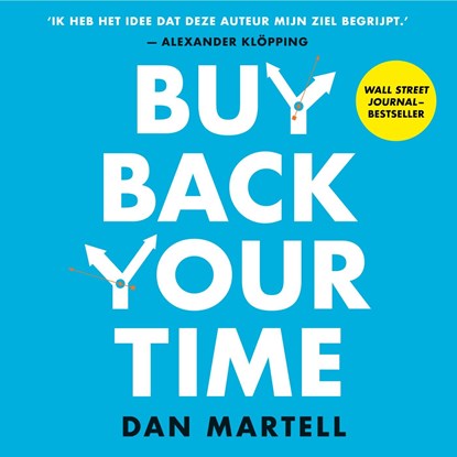 Buy Back Your Time, Dan Martell - Luisterboek MP3 - 9789043941730