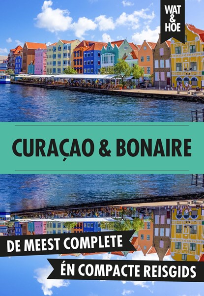 Curaçao en Bonaire, Wat & Hoe reisgids - Ebook - 9789043941754
