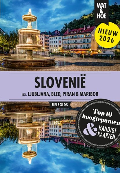 Slovenië, Wat & Hoe reisgids - Paperback - 9789043941761