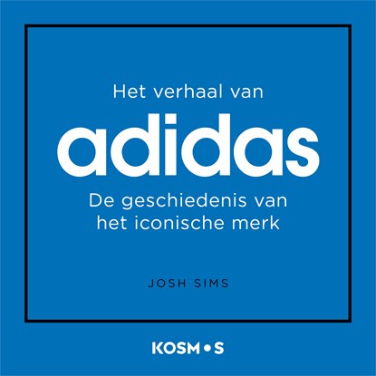 Het verhaal van Adidas, Josh Sims - Luisterboek MP3 - 9789043942027