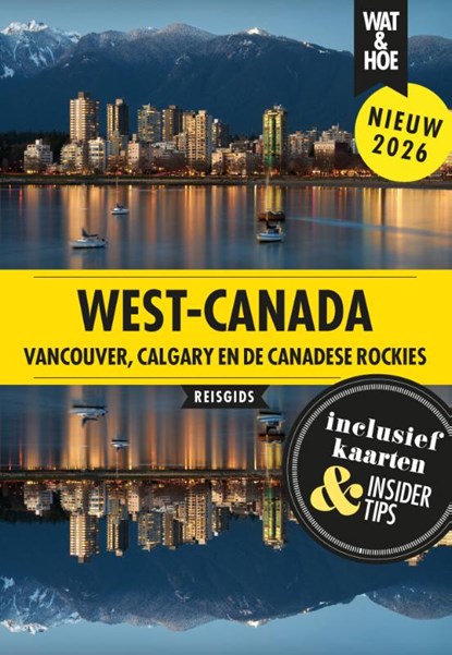 West-Canada, Wat & Hoe reisgids - Paperback - 9789043942690