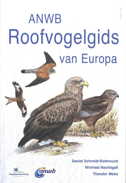 Roofvogelgids van Europa, Theodor Mebs ; Daniel Schmidt ; Winfried Nachtigall - Paperback - 9789043942874