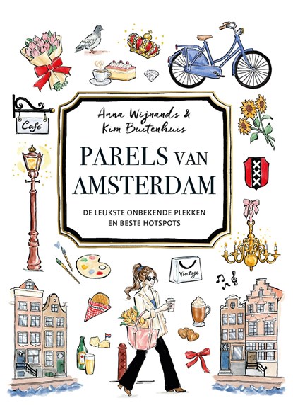 Parels van Amsterdam, Anna Wijnands ; Kim Buitenhuis - Ebook - 9789043942928