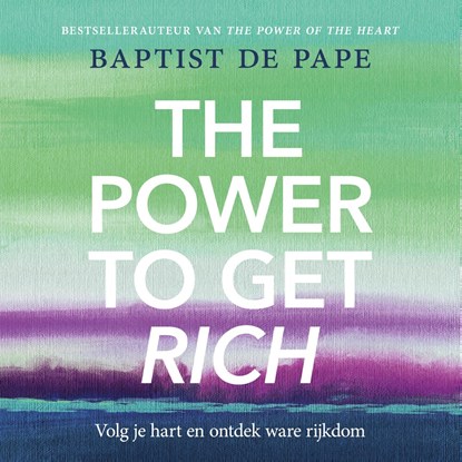 The Power To Get Rich, Baptist de Pape - Luisterboek MP3 - 9789043942959