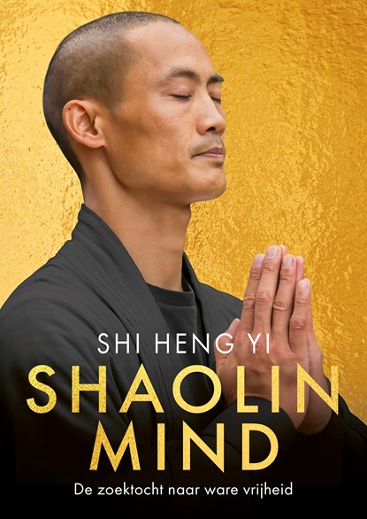 Shaolin Mind, Shi Heng Yi - Ebook - 9789043942973